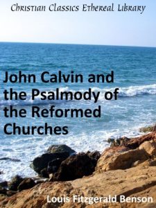Baixar John Calvin and the Psalmody of the Reformed Churches (English Edition) pdf, epub, eBook