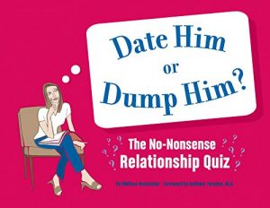 Baixar Date Him or Dump Him?: The No-Nonsense Relationship Quiz pdf, epub, eBook