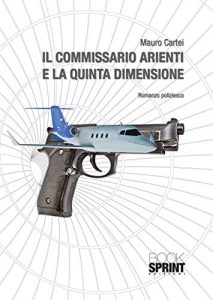 Baixar Il commissario Arienti e la quinta dimensione pdf, epub, eBook