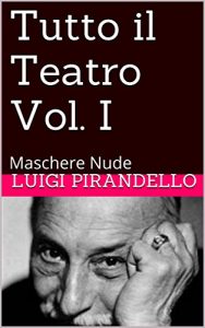 Baixar Tutto il Teatro  Vol. I: Maschere Nude (Italian Edition) pdf, epub, eBook