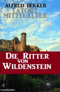Baixar Die Ritter von Wildenstein (Tatort Mittelalter 1-4) (German Edition) pdf, epub, eBook