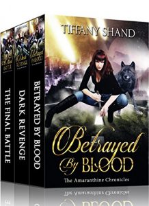 Baixar The Amaranthine Chronicles Complete Series: Urban Fantasy Box Set: Betrayed By Blood, Dark Revenge, The Final Battle (English Edition) pdf, epub, eBook