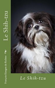 Baixar shih tzu: un amour de chien (Les chiens de race t. 6) (French Edition) pdf, epub, eBook