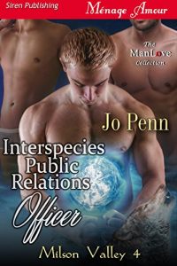 Baixar Interspecies Public Relations Officer [Milson Valley 4] (Siren Publishing Menage Amour ManLove) pdf, epub, eBook