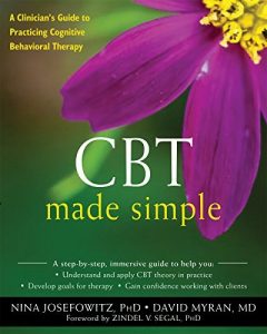 Baixar CBT Made Simple: A Practical Guide to Learning Cognitive Behavioral Therapy (The New Harbinger Made Simple Series) pdf, epub, eBook