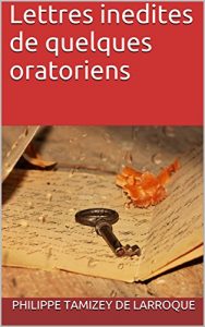 Baixar Lettres inedites de quelques oratoriens (French Edition) pdf, epub, eBook