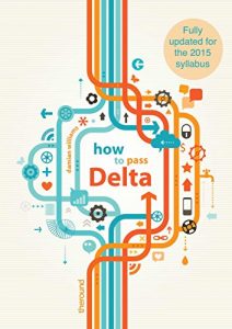 Baixar How to Pass Delta: Fully updated for the 2015 syllabus (English Edition) pdf, epub, eBook