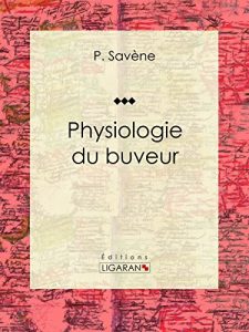 Baixar Physiologie du buveur (French Edition) pdf, epub, eBook