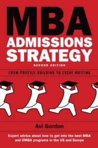 Baixar Mba Admissions Strategy: From Profile Building To Essay Writing pdf, epub, eBook