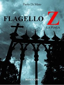 Baixar FLAGELLO Z: La Piaga (Italian Edition) pdf, epub, eBook