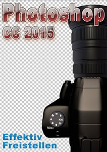 Baixar Photoshop CC 2015 Effektiv Freistellen (German Edition) pdf, epub, eBook