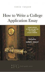 Baixar How to Write a College Application Essay: Expert Advice to Help You Get Into the College of Your Dreams (Field Guide Series) (English Edition) pdf, epub, eBook
