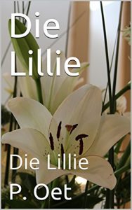 Baixar Die Lillie: Die Lillie (German Edition) pdf, epub, eBook