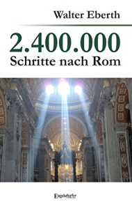 Baixar 2.400.000 Schritte nach Rom (German Edition) pdf, epub, eBook