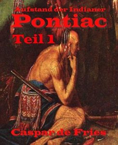 Baixar Pontiac – Teil 1: Aufstand der Indianer (German Edition) pdf, epub, eBook