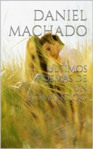 Baixar Ultimos poemas de un ROMANTICO (10) (Spanish Edition) pdf, epub, eBook