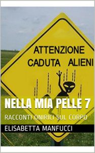 Baixar NELLA MIA PELLE 7: RACCONTI ONIRICI SUL CORPO (Italian Edition) pdf, epub, eBook
