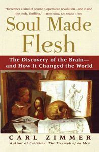 Baixar Soul Made Flesh: The Discovery of the Brain–and How it Changed the World (English Edition) pdf, epub, eBook