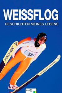 Baixar Weissflog: Geschichten meines Lebens (German Edition) pdf, epub, eBook