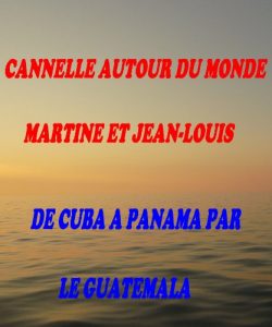 Baixar DE CUBA A PANAMA PAR LE GUATEMALA (CANNELLE AUTOUR DU MONDE t. 4) (French Edition) pdf, epub, eBook