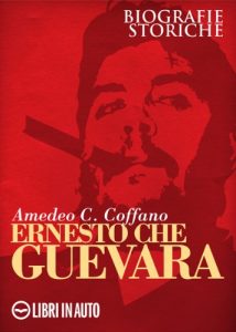 Baixar Ernesto Che Guevara (Biografie Storiche) (Italian Edition) pdf, epub, eBook