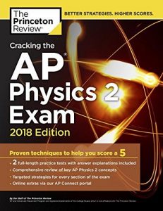 Baixar Cracking the AP Physics 2 Exam, 2018 Edition: Proven Techniques to Help You Score a 5 (College Test Preparation) pdf, epub, eBook
