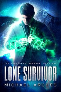 Baixar Lone Survivor (The Sorcerers’ Scourge Book 1) (English Edition) pdf, epub, eBook