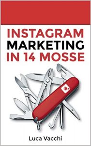 Baixar Instagram Marketing in 14 Mosse (Italian Edition) pdf, epub, eBook