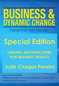 Baixar Special Edition: Linking Architectures for  Business Results: Business and Dynamic Change: The Arrival of Business Architecture (English Edition) pdf, epub, eBook