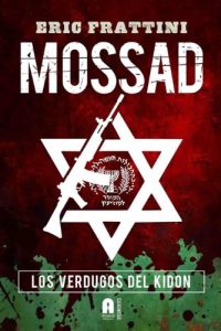 Baixar MOSSAD, LOS VERDUGOS DEL KIDON (actualizado 2011) (Spanish Edition) pdf, epub, eBook