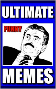 Baixar Memes: Ultimate Memes 2016 XL Edition – Funny Memes For Major LOLs: We Bring The Memes, Baby! Comedy Books (English Edition) pdf, epub, eBook