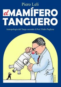 Baixar El Mamifero Tanguero: Antropologia de Tango de Acuerdo a Prof. Pedro Pugliese. (Spanish Edition) pdf, epub, eBook