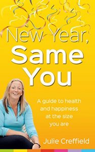 Baixar New Year, Same You: A guide to health and happiness at the size you are (English Edition) pdf, epub, eBook
