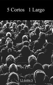 Baixar 5 Cortos 1 Largo (Spanish Edition) pdf, epub, eBook