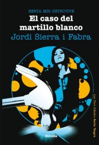 Baixar El caso del martillo blanco. Berta Mir 4. (Las Tres Edades / Serie Negra) pdf, epub, eBook