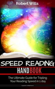 Baixar Speed Reading: Speed Reading Hand Book. The Ultimate Guide for Tripling Your Reading Speed in 1 day (English Edition) pdf, epub, eBook