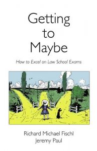 Baixar Getting to Maybe: How to Excel in Law School Exams pdf, epub, eBook