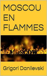 Baixar MOSCOU EN FLAMMES (French Edition) pdf, epub, eBook