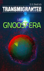 Baixar Transmigrantes Libro 2: Gnoosfera (Spanish Edition) pdf, epub, eBook