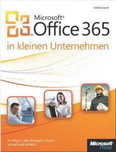 Baixar Microsoft Office 365 in kleinen Unternehmen: Ihr Weg in die Microsoft Cloud – schnell und einfach (German Edition) pdf, epub, eBook