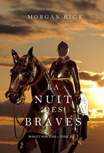 Baixar La Nuit des Braves (Rois et Sorciers–Tome 6) (French Edition) pdf, epub, eBook