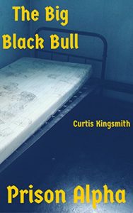 Baixar Prison Alpha: The Big Black Bull (Brutewood Medium Security Penitentiary Book 10) (English Edition) pdf, epub, eBook