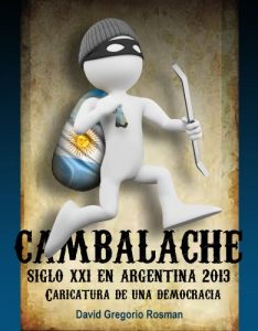 Baixar Cambalache Siglo XXI en Argentina 2013 (La Democracia y la corrupcion) (Spanish Edition) pdf, epub, eBook