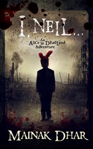 Baixar I, Neil: An Alice in Deadland Adventure (Alice, No. 8) (English Edition) pdf, epub, eBook