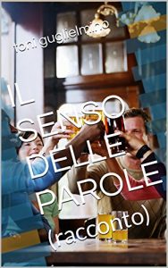 Baixar IL SENSO DELLE PAROLE: (racconto) (Nuotare Vol. 22) (Italian Edition) pdf, epub, eBook