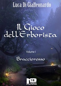 Baixar Il Gioco dell’Erborista – Bracciorosso (Vol. I) pdf, epub, eBook