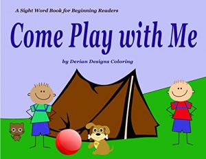 Baixar Come Play with Me: A Sight Word Book for Beginning Readers (English Edition) pdf, epub, eBook