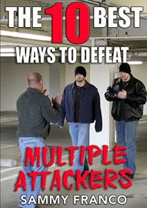 Baixar The 10 Best Ways To Defeat Multiple Attackers (The 10 Best Series Book 2) (English Edition) pdf, epub, eBook