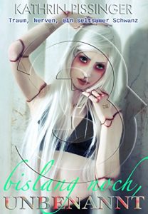 Baixar Traum, Nerven, ein seltsamer Schwanz: bislang noch, unbenannt 3 (German Edition) pdf, epub, eBook