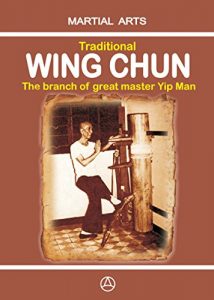 Baixar Traditional Wing Chun – The Branch of Great Master Yip Man (English Edition) pdf, epub, eBook
